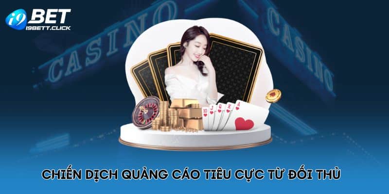 Chiến dịch quảng cáo tiêu cực từ đối thủ