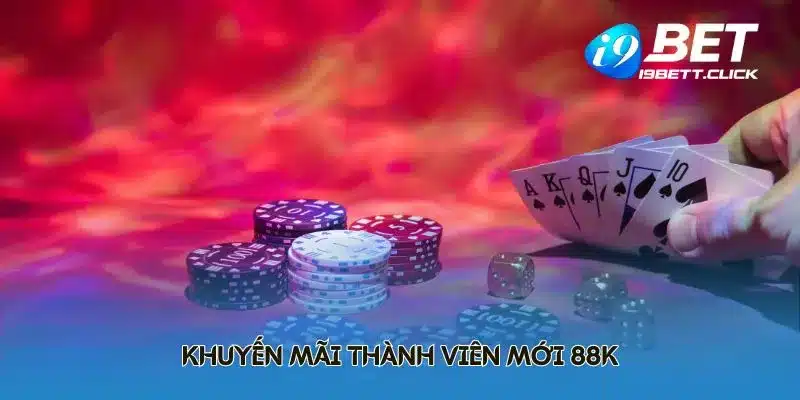 Khuyến mãi thành viên mới 88K