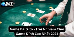 Game Bài Xito - Trải Nghiệm Chơi Game Đỉnh Cao Nhất 2024