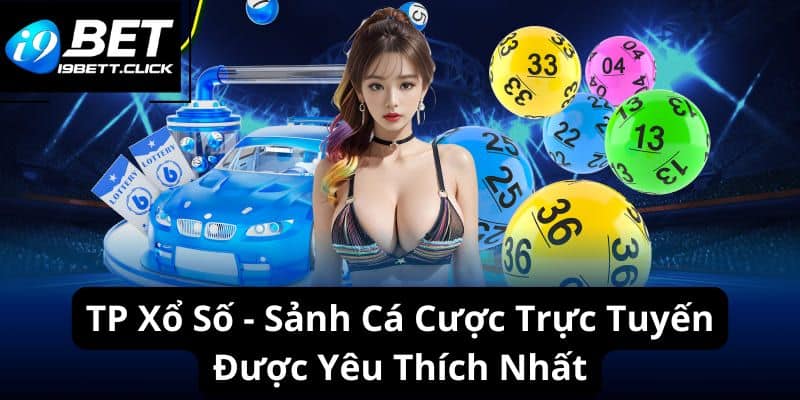 TP Xổ Số - Sảnh Cá Cược Trực Tuyến Được Yêu Thích Nhất